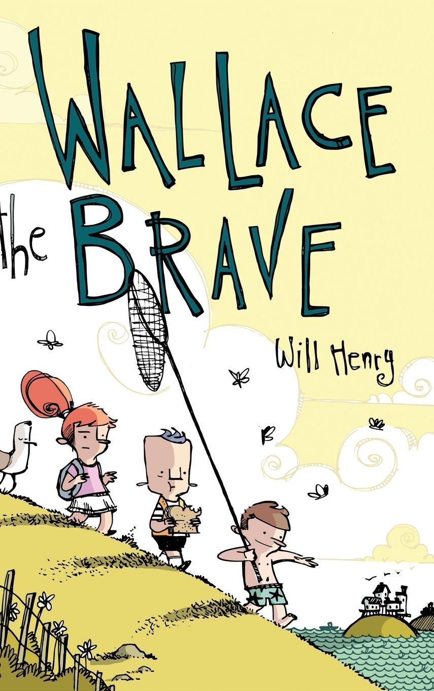 Cover: 9781449494537 | Wallace the Brave | Will Henry | Buch | HC gerader Rücken kaschiert