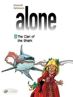 Cover: 9781849182508 | Alone 3 - The Clan Of The Shark | Fabien Vehlmann | Taschenbuch | 2015