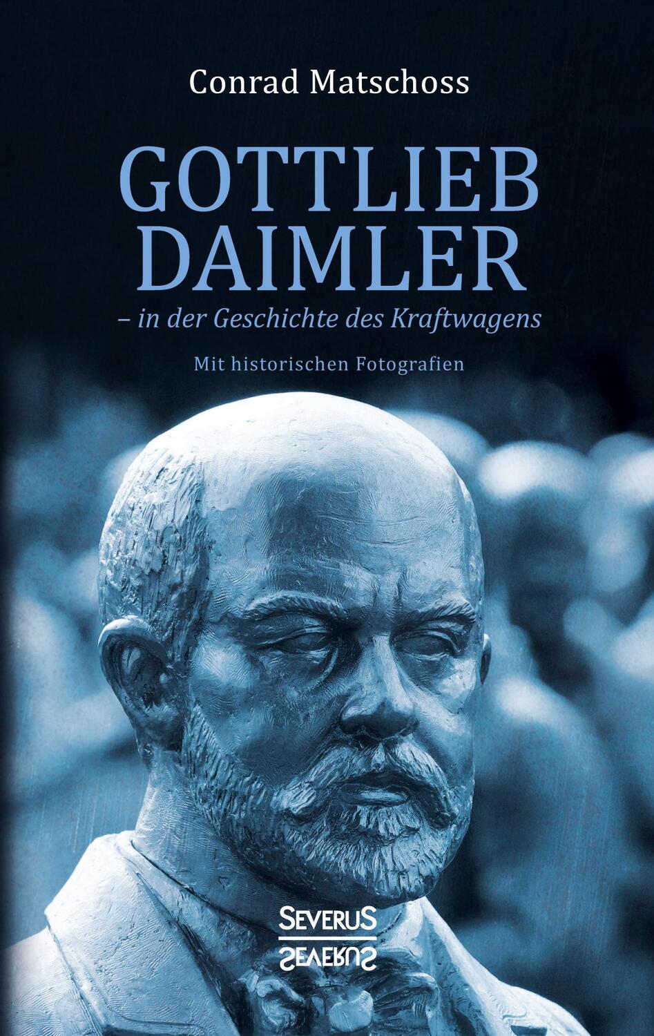 Cover: 9783963452451 | Gottlieb Daimler - in der Geschichte des Kraftwagens | Matschoss
