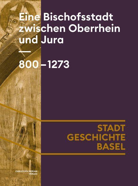 Cover: 9783039690022 | Eine Bischofsstadt zwischen Oberrhein und Jura. 800-1273 | Buch | 2024