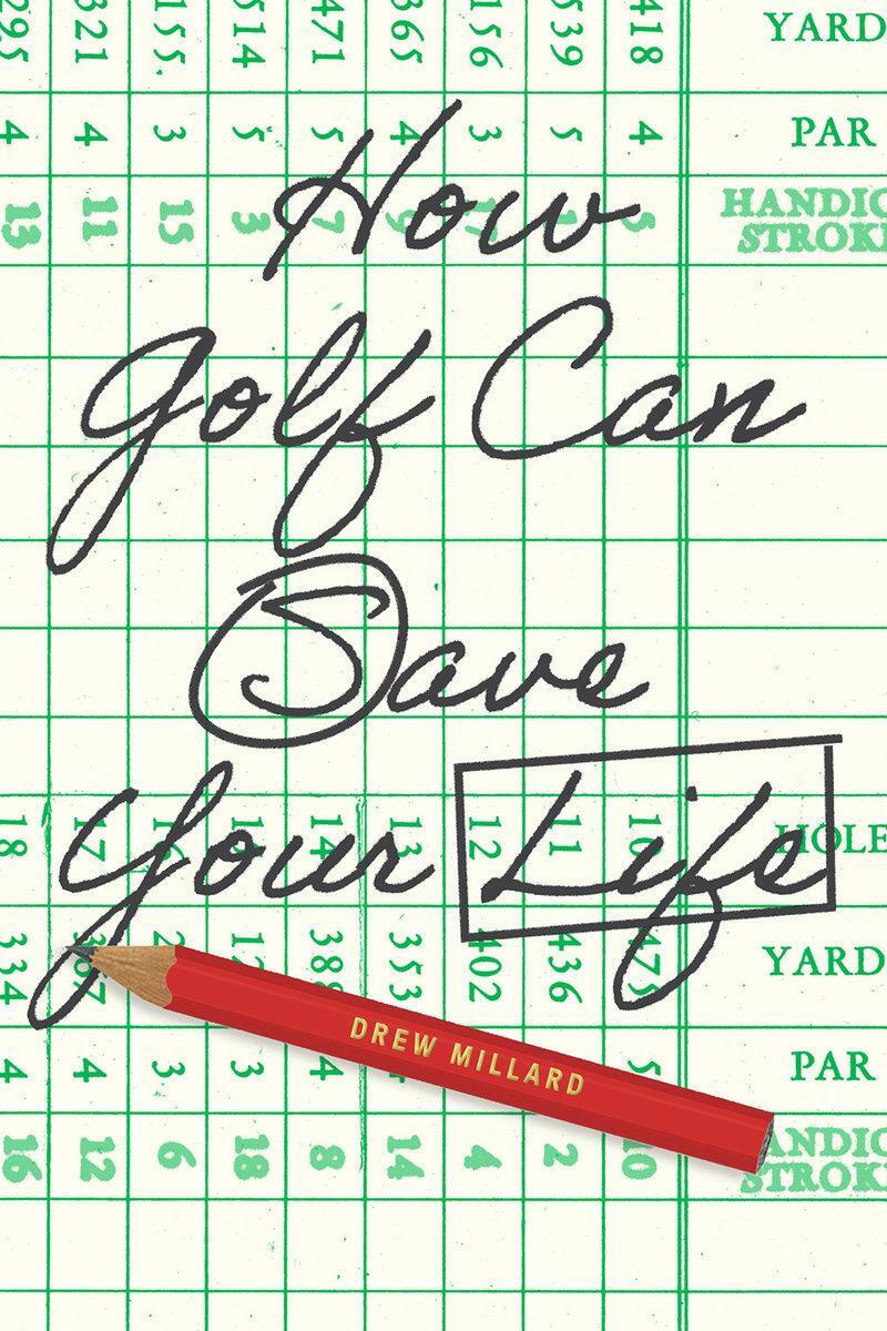 Cover: 9781419757570 | How Golf Can Save Your Life | Drew Millard | Buch | HC-POB with Jacket