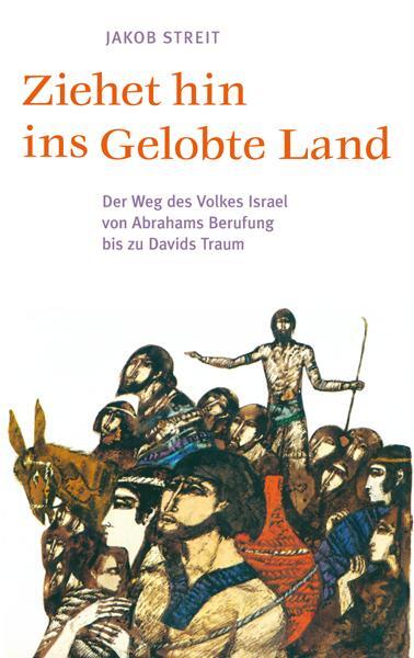 Cover: 9783772520860 | Ziehet hin ins gelobte Land | Jakob Streit | Buch | Deutsch | 2010
