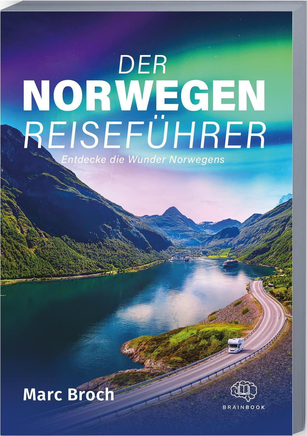 Cover: 9783968901589 | Der Norwegen-Reiseführer | Marc Broch | Taschenbuch | Deutsch | 2023
