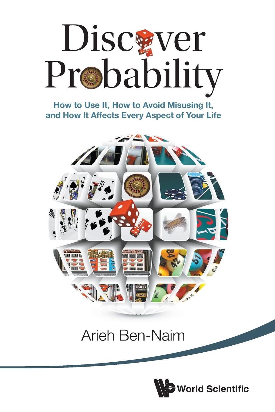 Cover: 9789814616324 | Discover Probability | Arieh Ben-Naim | Taschenbuch | Paperback | 2014