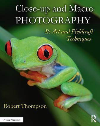 Cover: 9781138658479 | Close-Up and Macro Photography: Its Art and Fieldcraft Techniques