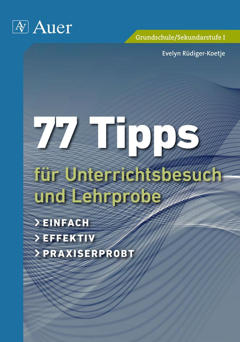 Cover: 9783403073079 | 77 Tipps für Unterrichtsbesuch und Lehrprobe | Evelyn Rüdiger-Koetje