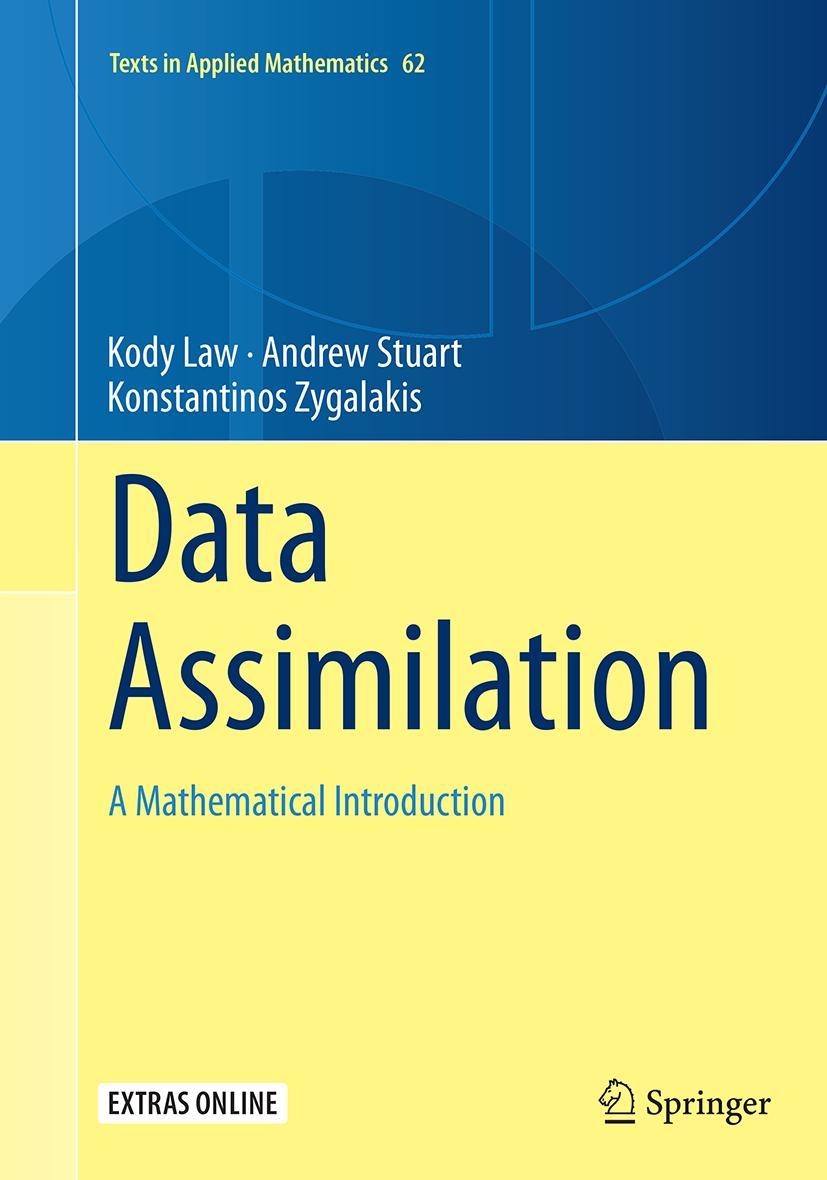 Cover: 9783319366876 | Data Assimilation | A Mathematical Introduction | Kody Law (u. a.)