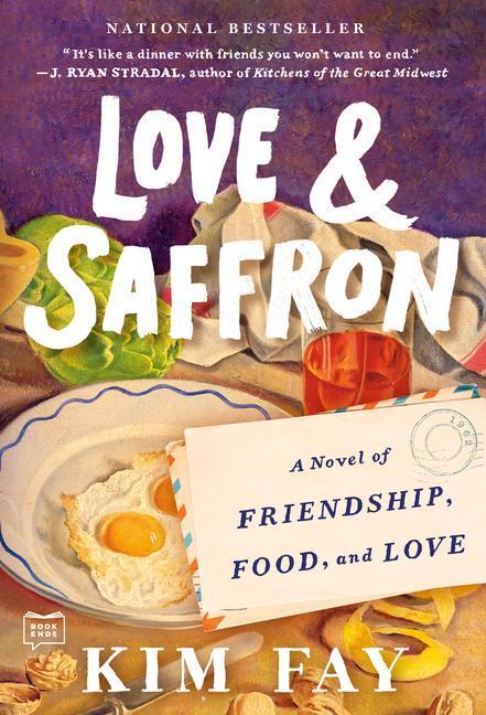 Cover: 9780593419359 | Love &amp; Saffron | A Novel of Friendship, Food, and Love | Kim Fay