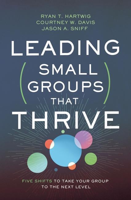 Cover: 9780310106708 | Leading Small Groups That Thrive | Ryan T. Hartwig (u. a.) | Buch