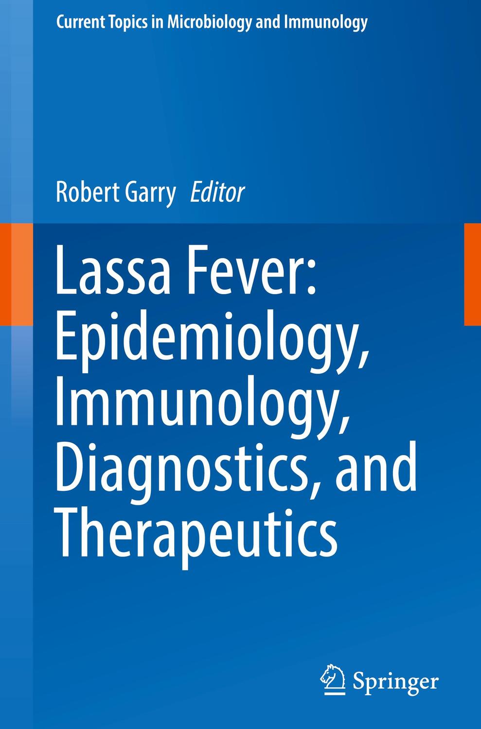 Cover: 9783031358067 | Lassa Fever: Epidemiology, Immunology, Diagnostics, and Therapeutics
