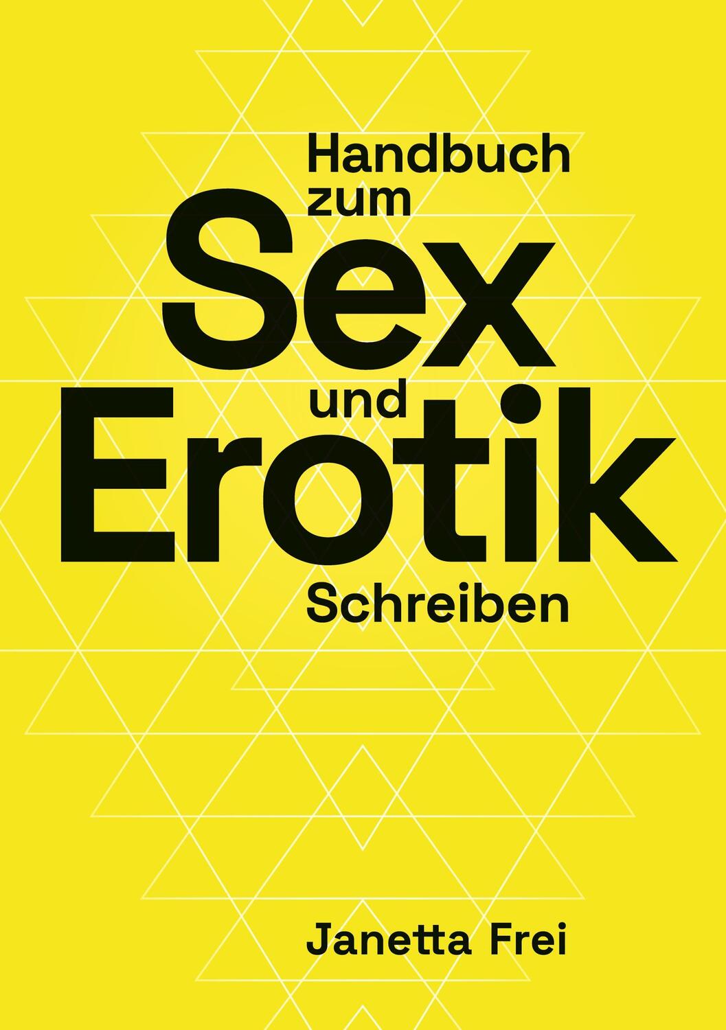 Cover: 9783757820060 | Handbuch zum Sex- und Erotik-Schreiben | Janetta Frei | Taschenbuch