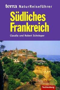 Cover: 9783934427730 | Südliches Frankreich. Reiseführer Natur | Claudia Schnieper (u. a.)