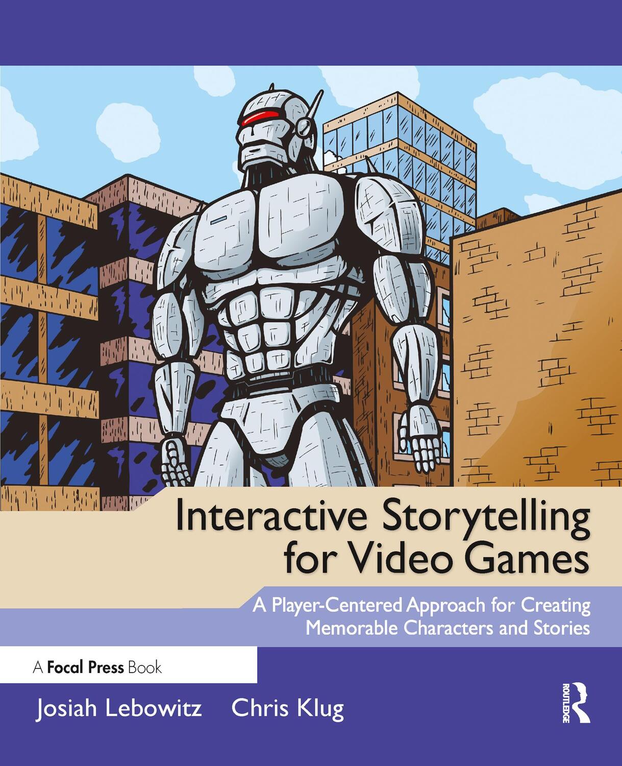 Cover: 9780240817170 | Interactive Storytelling for Video Games | Josiah Lebowitz (u. a.)