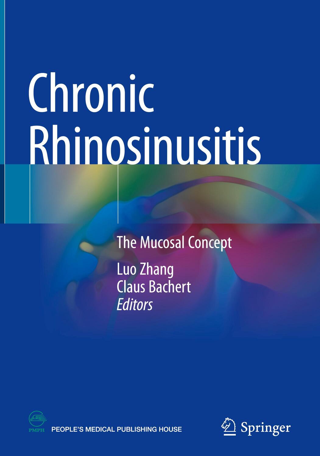 Cover: 9789811607837 | Chronic Rhinosinusitis | The mucosal concept | Claus Bachert (u. a.)