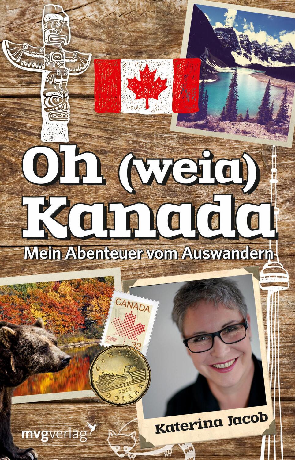 Cover: 9783868825596 | Oh (weia) Kanada | Mein Abenteuer vom Auswandern | Katerina Jacob