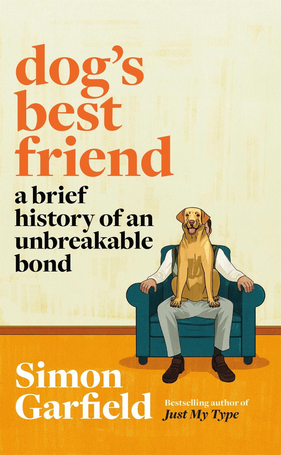 Cover: 9781474610759 | Dog's Best Friend | A Brief History of an Unbreakable Bond | Garfield