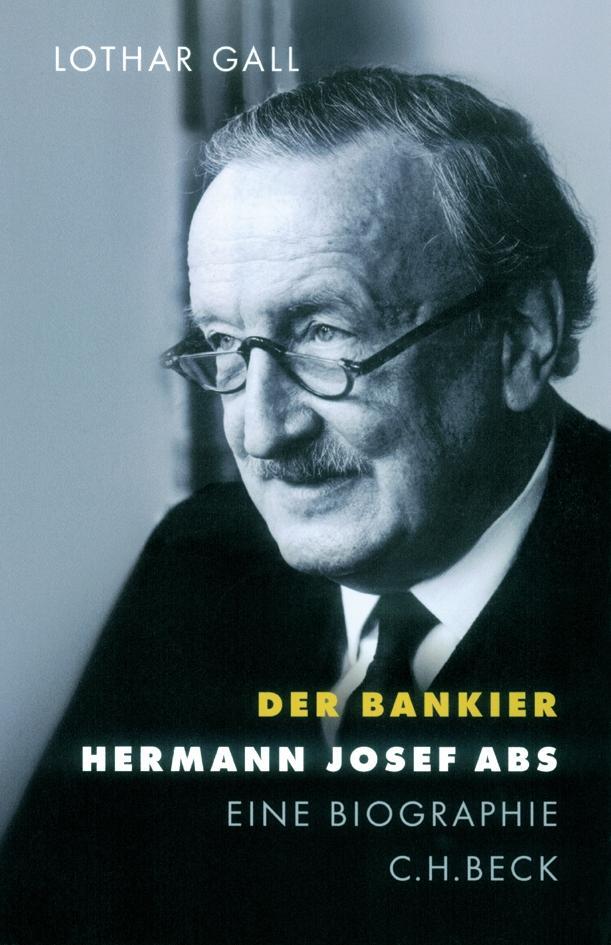 Cover: 9783406521959 | Der Bankier | Hermann Josef Abs | Lothar Gall | Buch | 526 S. | 2004