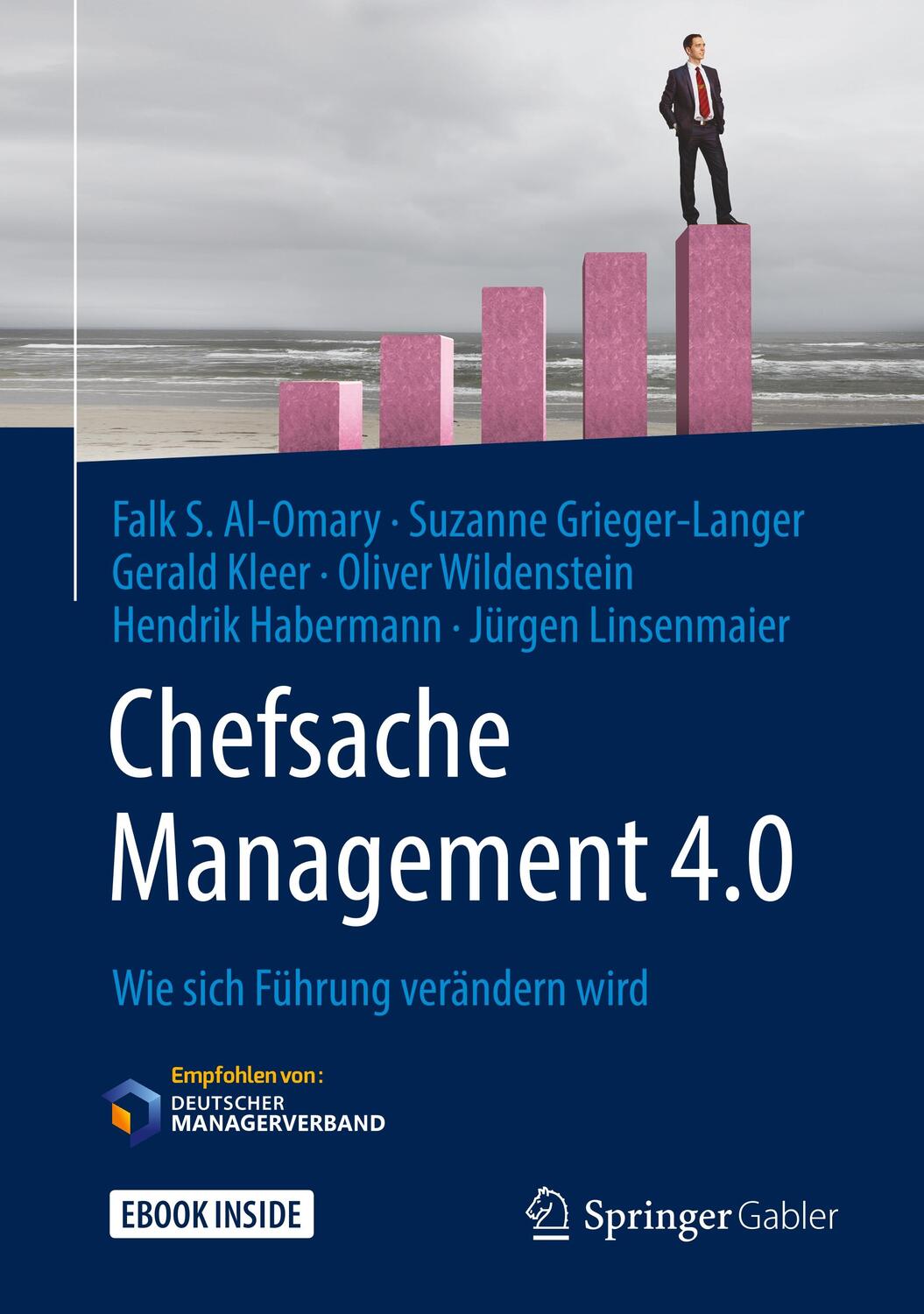 Cover: 9783658146634 | Chefsache Management 4.0 | Wie sich Führung verändern wird. Mit E-Book