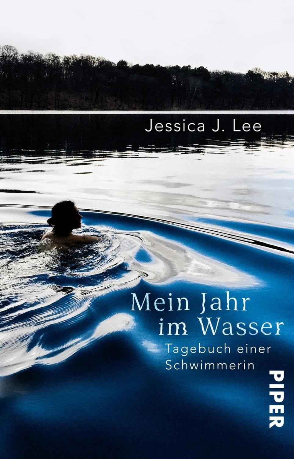 Cover: 9783492242653 | Mein Jahr im Wasser | Tagebuch einer Schwimmerin | Jessica J. Lee
