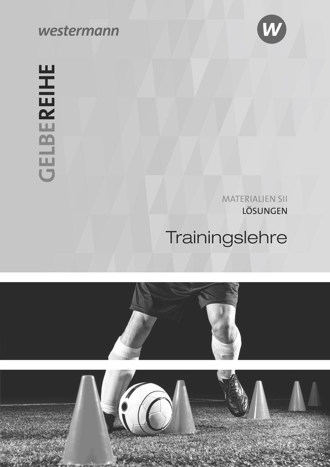 Cover: 9783507100930 | Gelbe Reihe. Trainingslehre | Broschüre | 72 S. | Deutsch | 2018