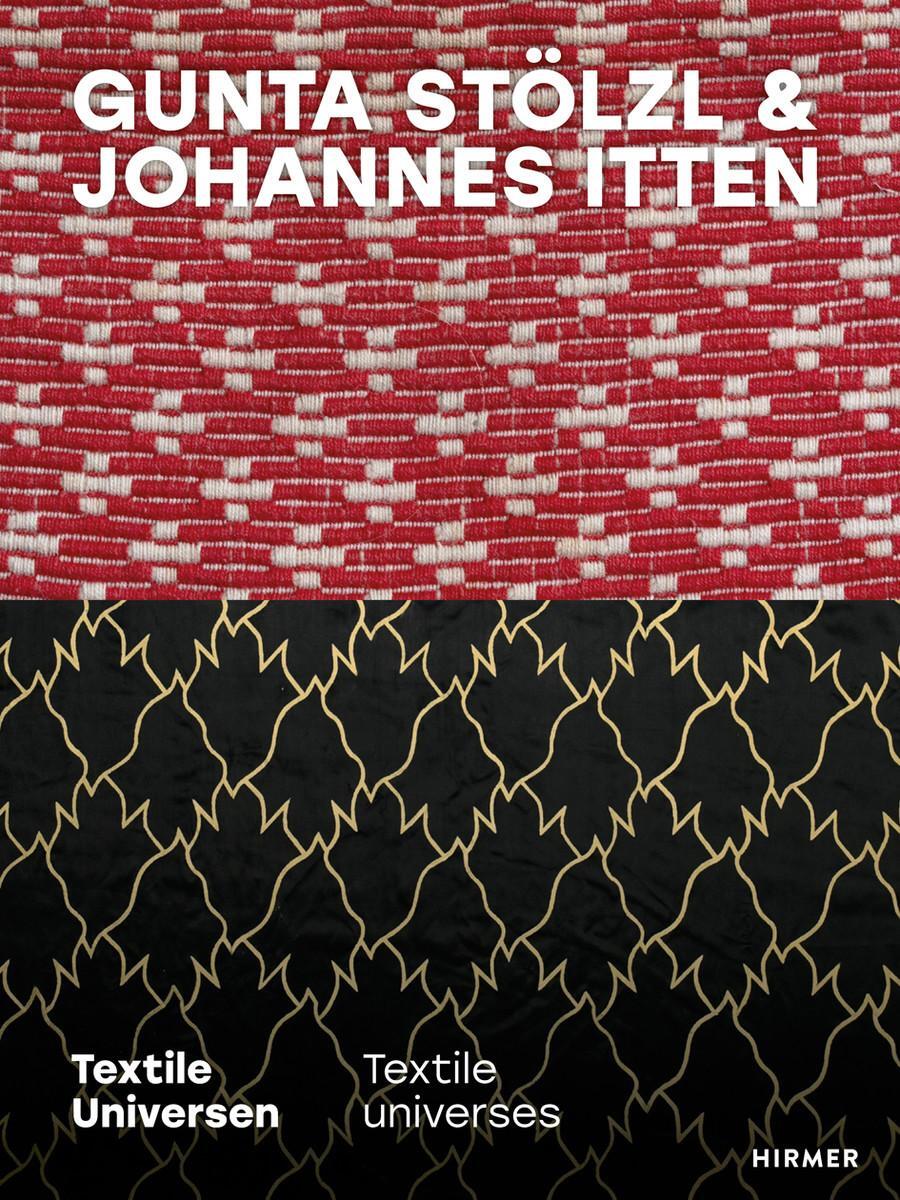 Cover: 9783777442983 | Gunta Stölzl &amp; Johannes Itten | Textile Universen / Textile Universes