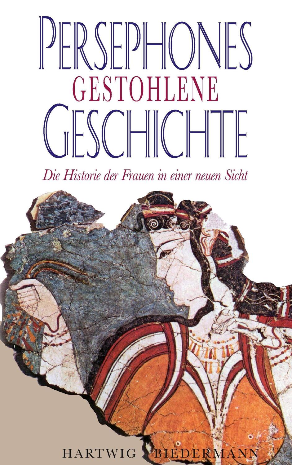 Cover: 9783839152683 | Persephones gestohlene Geschichte | Hartwig Biedermann | Taschenbuch