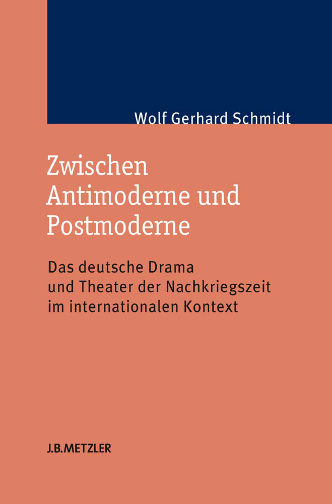 Cover: 9783476023094 | Zwischen Antimoderne und Postmoderne | Wolf Gerhard Schmidt | Buch