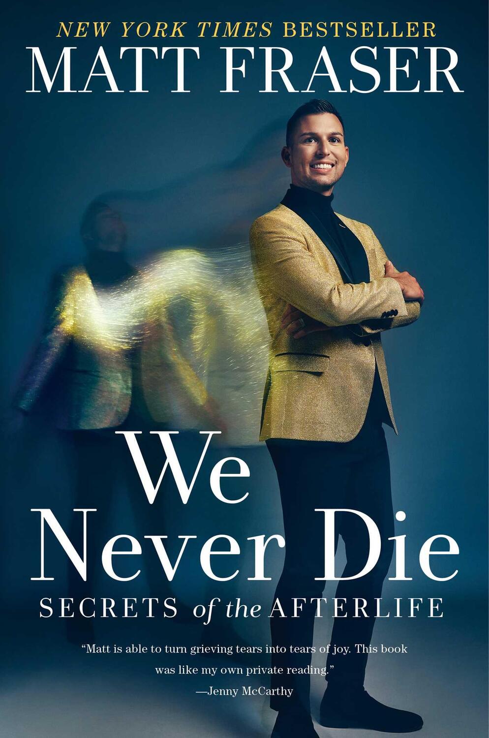 Cover: 9781668001097 | We Never Die | Secrets of the Afterlife | Matt Fraser | Buch | 2022