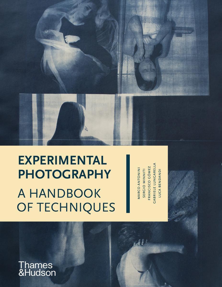 Cover: 9780500544372 | Experimental Photography | A Handbook of Techniques | Luca Bendandi