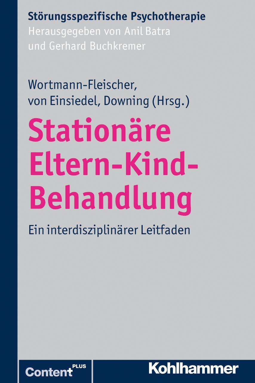 Cover: 9783170216075 | Stationäre Eltern-Kind-Behandlung | Taschenbuch | 284 S. | Deutsch