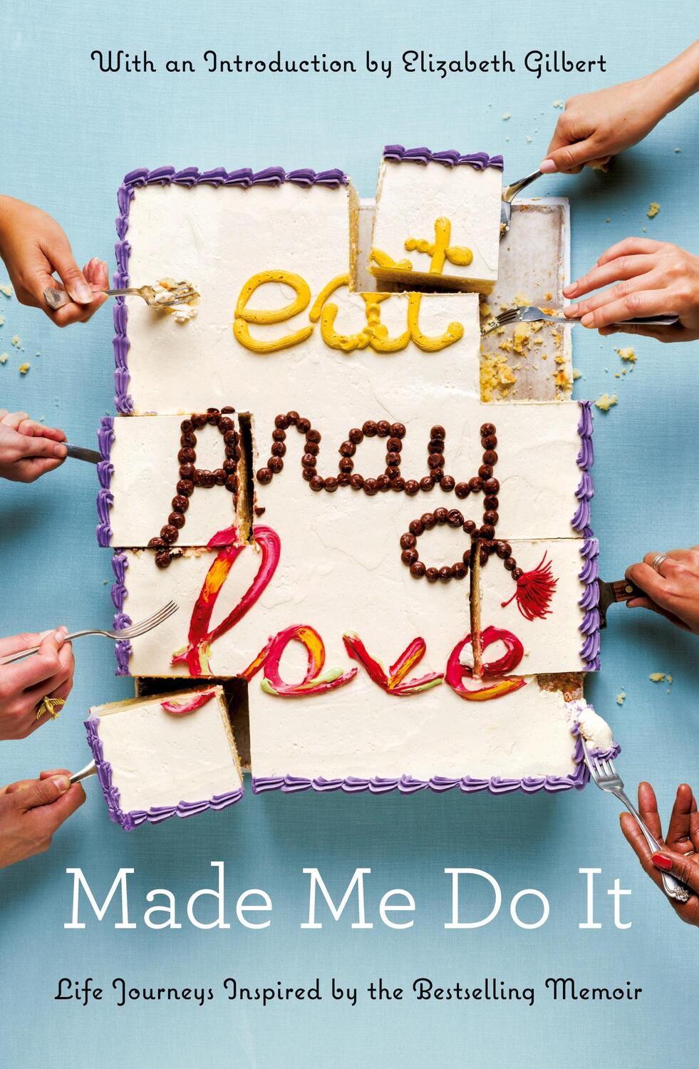 Cover: 9780399576775 | Eat Pray Love Made Me Do It | Various | Taschenbuch | Paperback | 2016