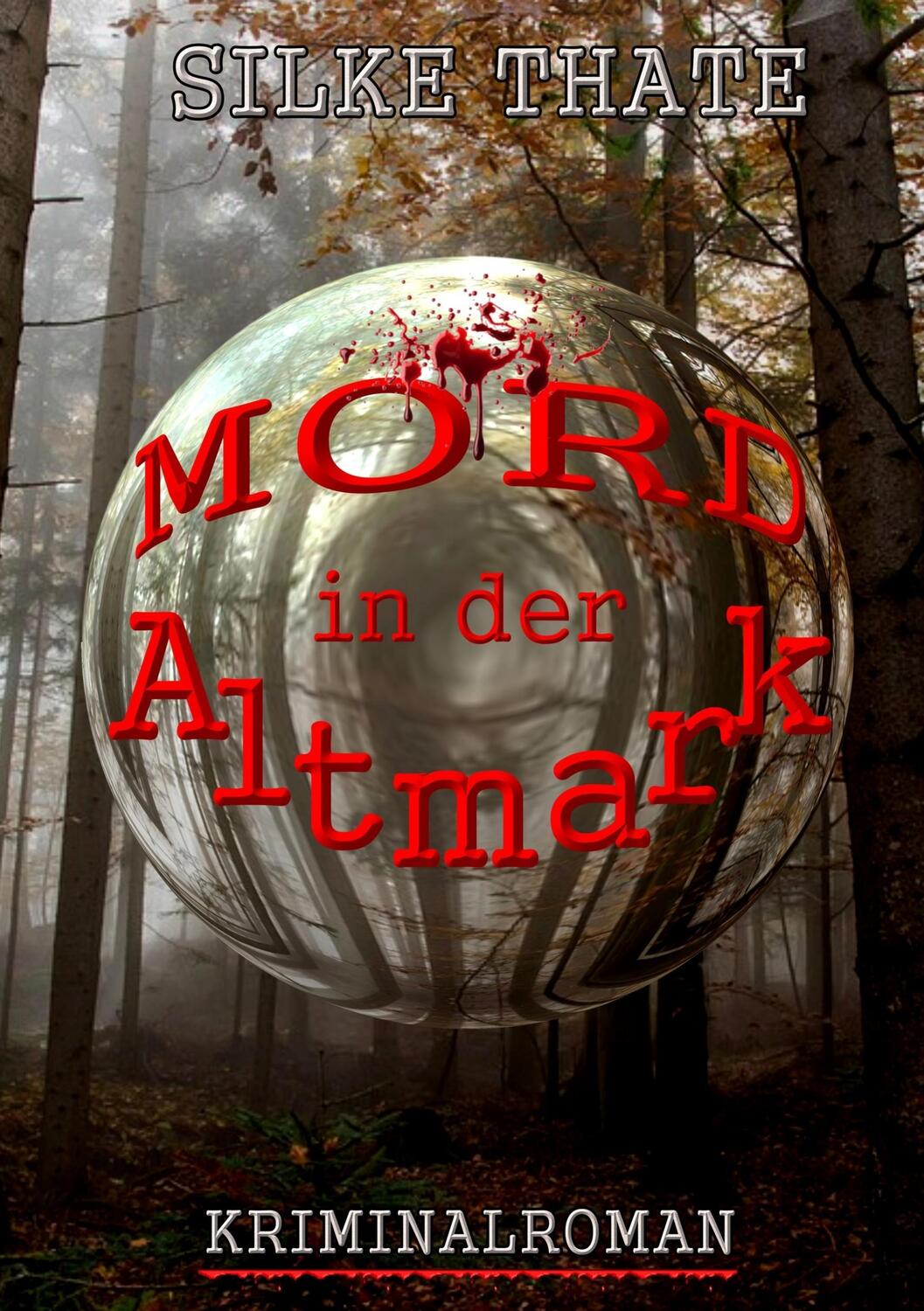 Cover: 9783741263491 | Mord in der Altmark | Kriminalroman | Silke Thate | Taschenbuch