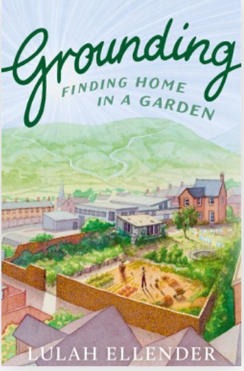 Cover: 9781783786978 | Grounding | Finding Home in a Garden | Lulah Ellender | Buch | 2023