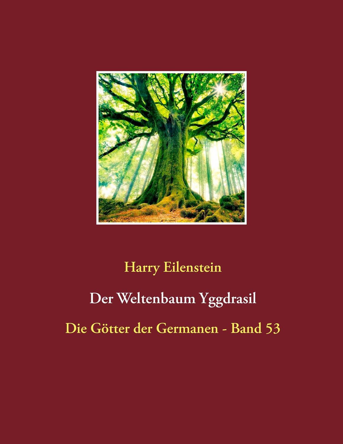 Cover: 9783744887267 | Der Weltenbaum Yggdrasil | Die Götter der Germanen - Band 53 | Buch