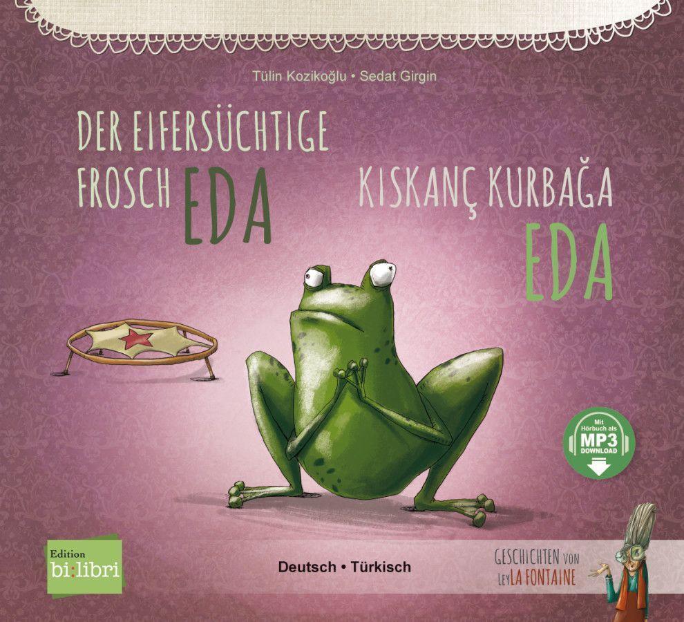 Cover: 9783199696025 | Der eifersüchtige Frosch Eda. Deutsch-Türkisch | Tülin Kozikoglu