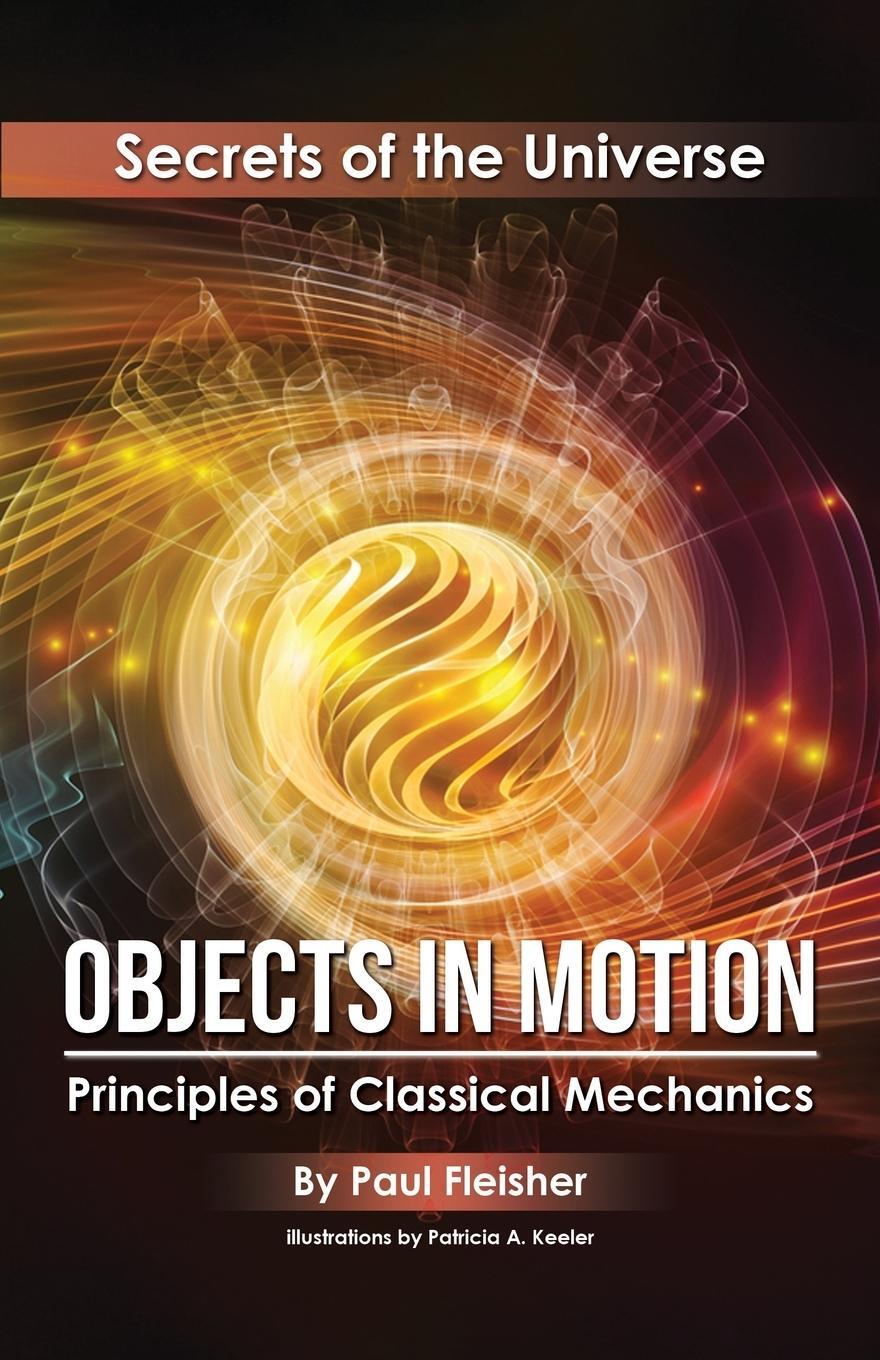 Cover: 9781925729351 | Objects in Motion | Principles of Classical Mechanics | Paul Fleisher