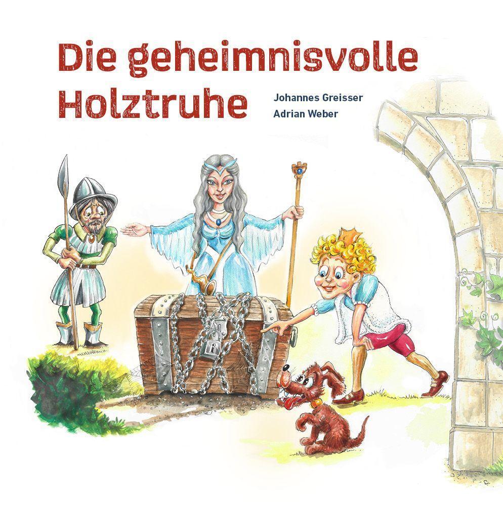 Cover: 9783855805594 | Die geheimnisvolle Holztruhe | Johannes Greisser | Buch | Deutsch