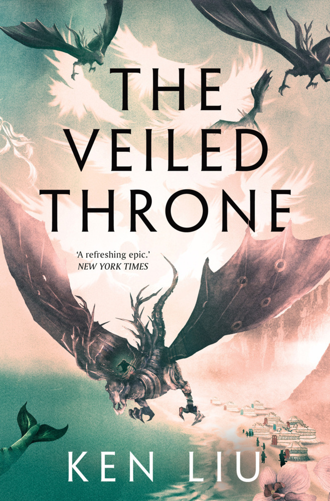 Cover: 9781784973308 | The Veiled Throne | Ken Liu | Taschenbuch | 512 S. | Englisch | 2021