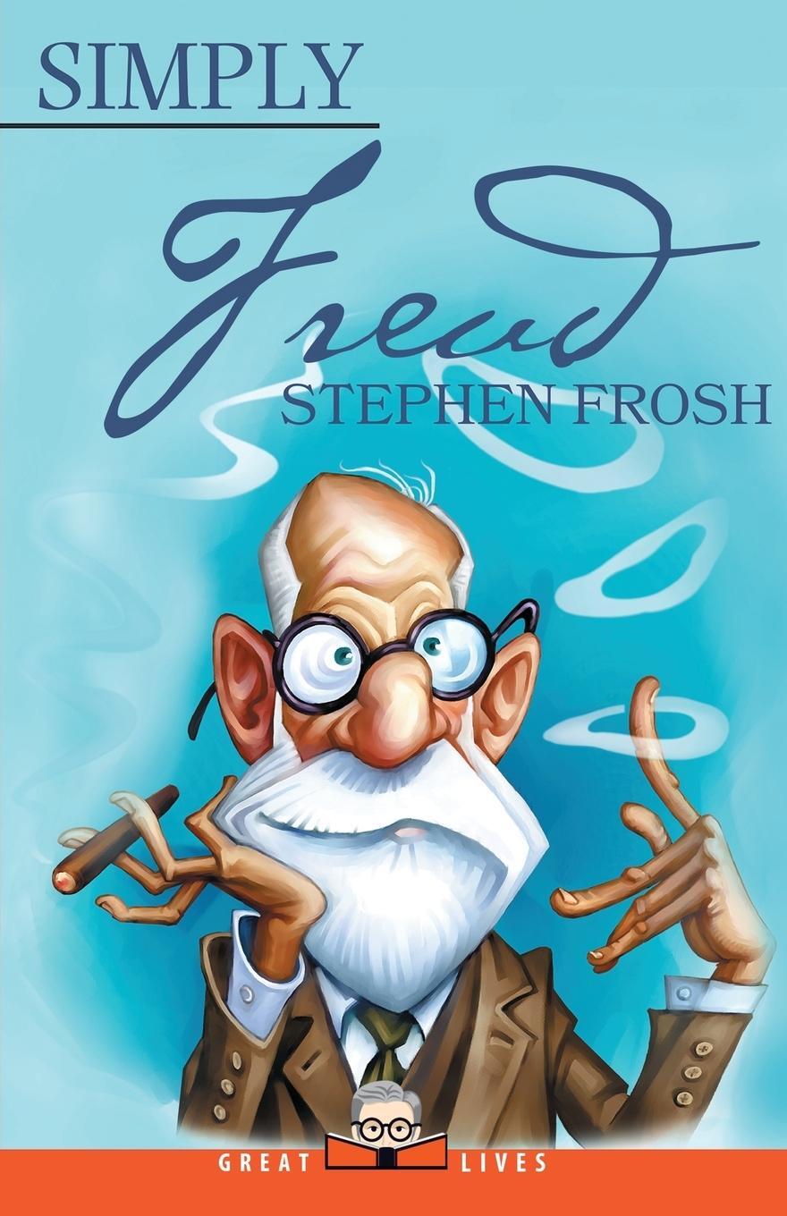 Cover: 9781943657247 | Simply Freud | Stephen Frosh | Taschenbuch | Great Lives | Paperback