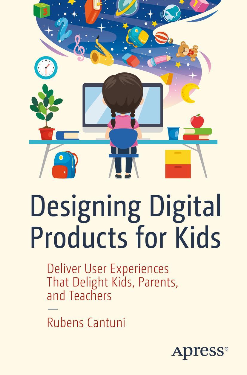 Cover: 9781484262894 | Designing Digital Products for Kids | Rubens Cantuni | Taschenbuch