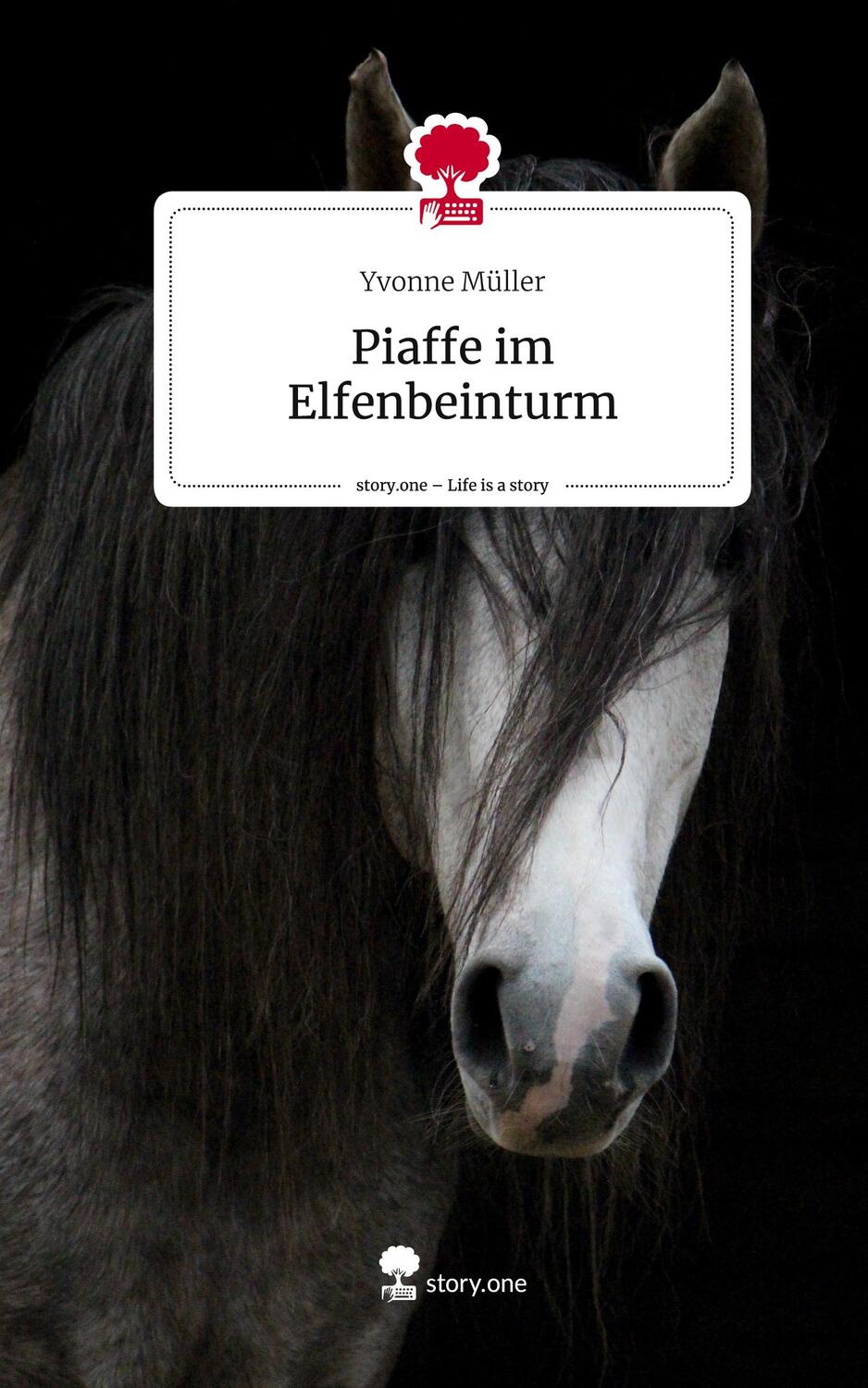 Cover: 9783711514158 | Piaffe im Elfenbeinturm. Life is a Story - story.one | Yvonne Müller