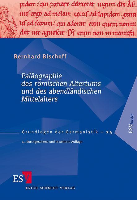 Paläographie des römischen Altertums und des abendländischen Mittelalters - Bischoff, Bernhard