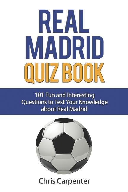 Cover: 9781719902427 | Real Madrid Quiz Book | Chris Carpenter | Taschenbuch | Englisch