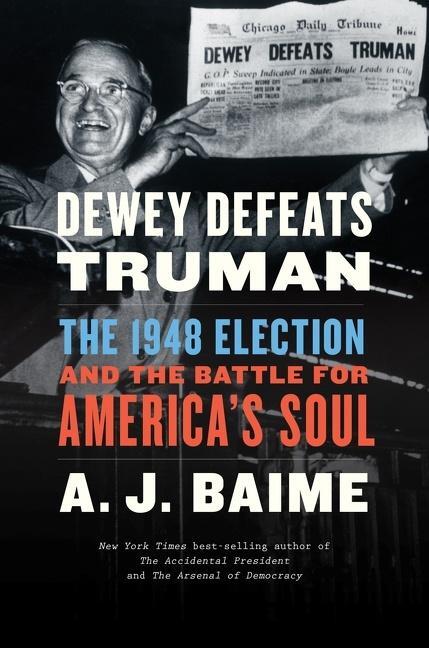 Cover: 9781328585066 | DEWEY DEFEATS TRUMAN | A. J. Baime | Gebunden | Englisch | 2020