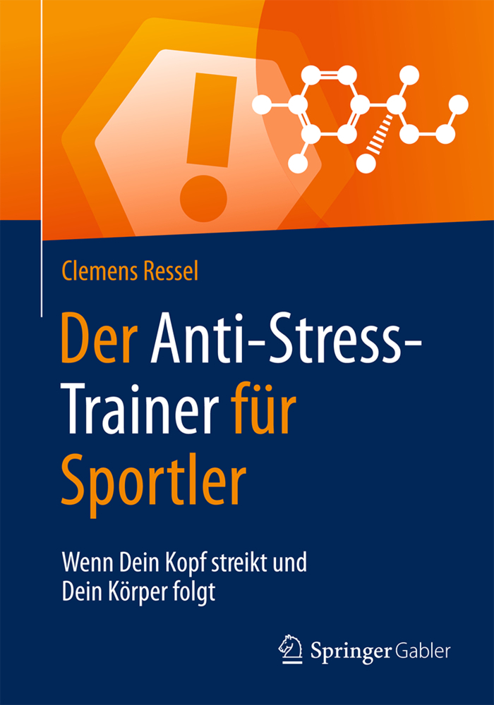 Cover: 9783658124557 | Der Anti-Stress-Trainer für Sportler | Clemens Ressel | Taschenbuch