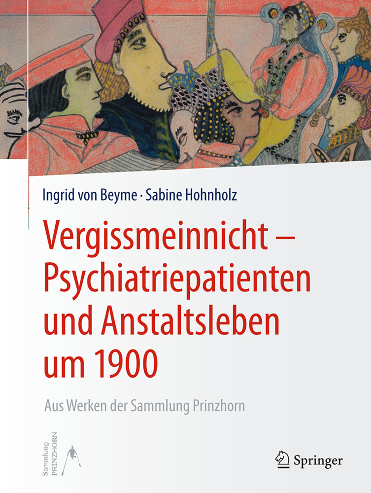 Cover: 9783662555316 | Vergissmeinnicht - Psychiatriepatienten und Anstaltsleben um 1900