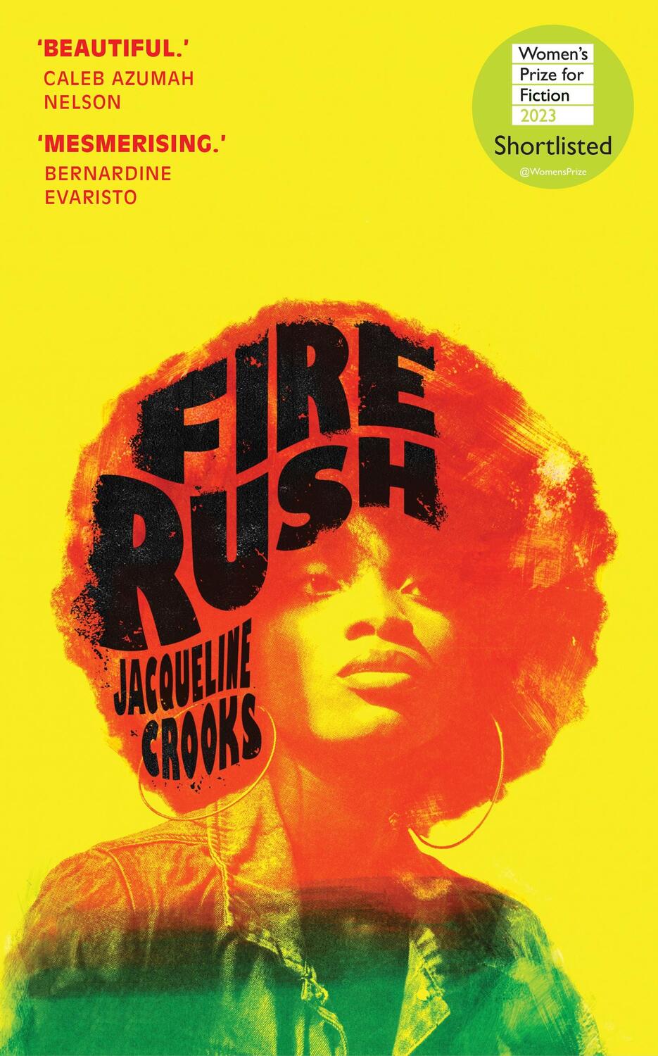 Cover: 9781787333635 | Fire Rush | LONGLISTED FOR THE WOMEN'S PRIZE 2023 | Jacqueline Crooks