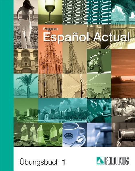 Cover: 9783882643824 | Espanol Actual 1. Übungsbuch | Spanisch für Anfänger | Peleteiro