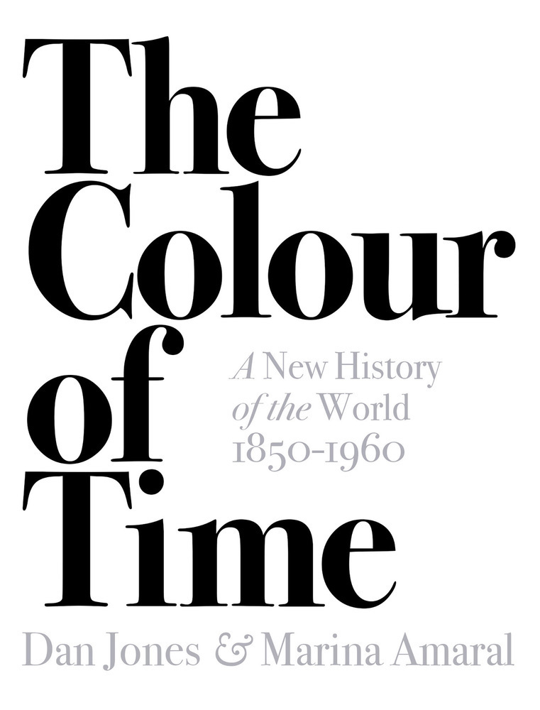 Cover: 9781789541557 | The Colour of Time | A New History of the World, 1850-1960 | Jones