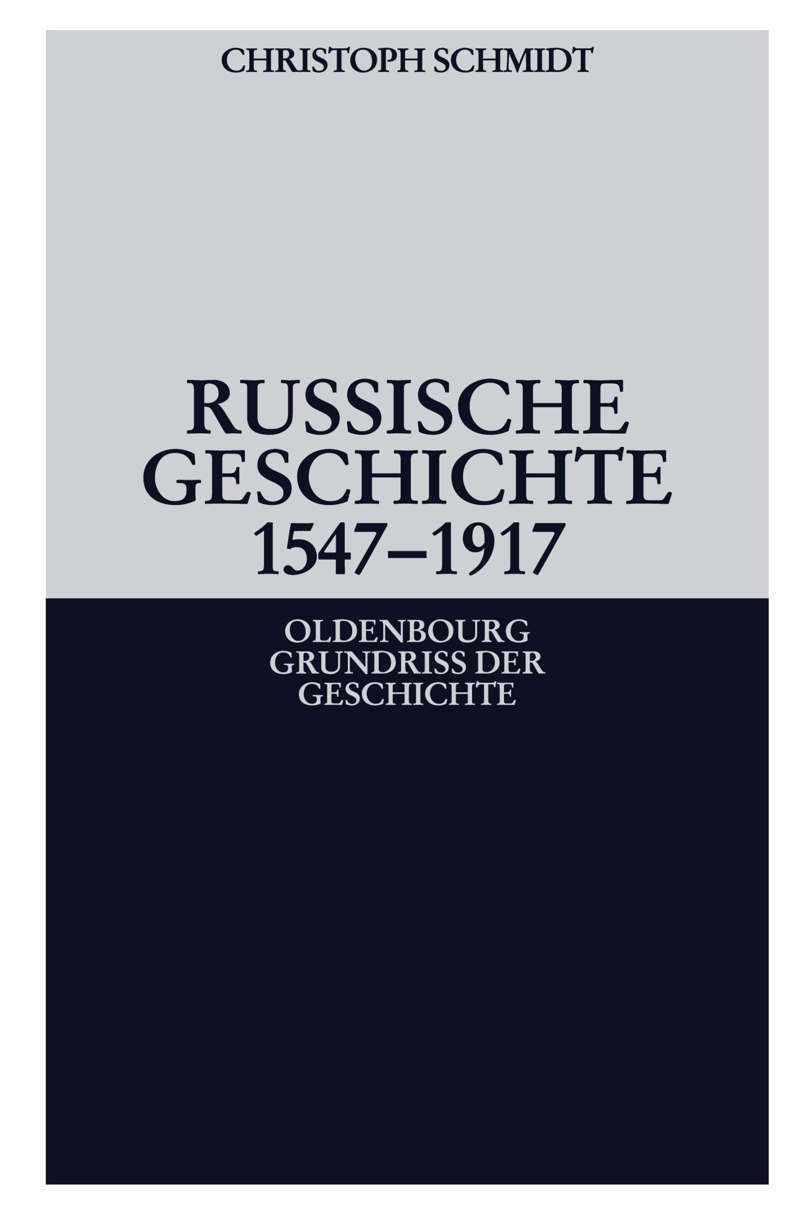 Cover: 9783486587210 | Russische Geschichte 1547-1917 | Christoph Schmidt | Taschenbuch | XII